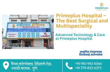 Primeplus Hospital The Best Surgical and Multispeciality Hospital in Uruli Kanchan Pune
